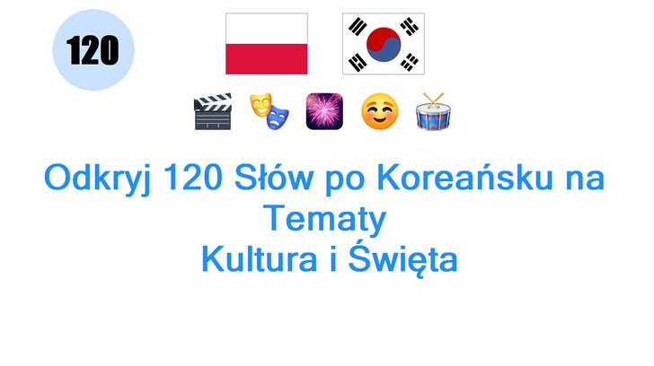 Odkryj 120 Słów po Koreańsku na Tematy: Kultura i Święta